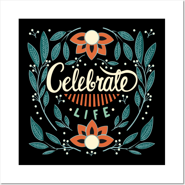 Celebrate Life Wall Art by LittleBunnySunshine